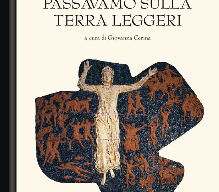 Passavamo sulla terra leggeri