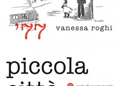 Piccola città di Vanessa Roghi