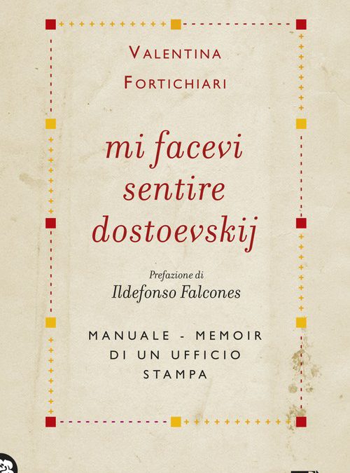 Mi facevi sentire Dostoevskij