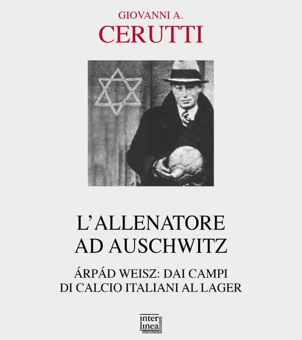 L’allenatore ad Auschwitz