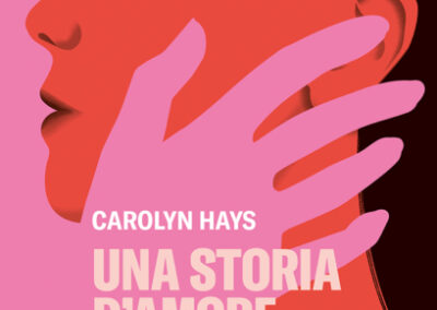 Una storia d’amore di Carolyn Hays