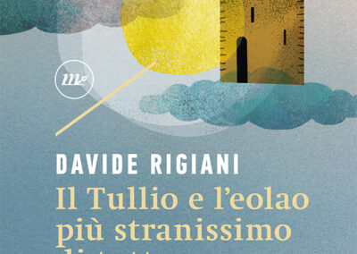 Il Tullio e l’eolao più stranissimo di tutto il Canton Ticino di Davide Rigiani